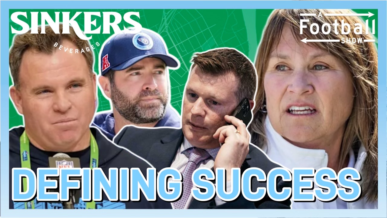 A Football Show: Defining a Successful Draft for the Titans